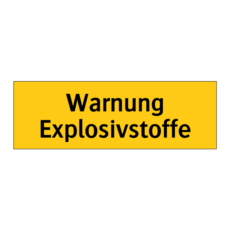 Warnung Explosivstoffe