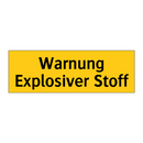 Warnung Explosiver Stoff