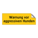 Warnung vor aggressiven Hunden