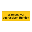 Warnung vor aggressiven Hunden