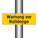 Warnung vor Bulldogge