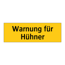 Warnung für Hühner