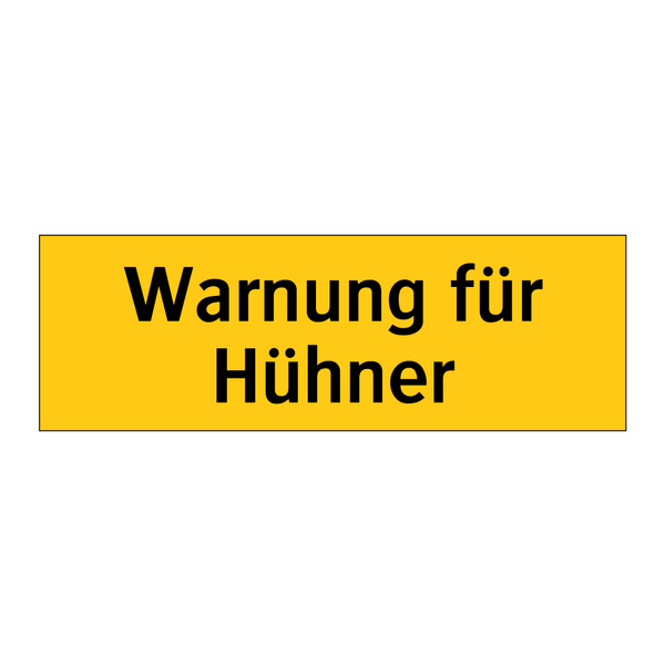 Warnung für Hühner