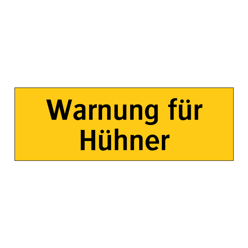 Warnung für Hühner