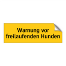 Warnung vor freilaufenden Hunden