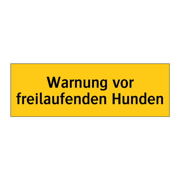 Warnung vor freilaufenden Hunden