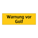 Warnung vor Golf