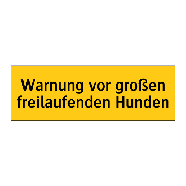 Warnung vor großen freilaufenden Hunden