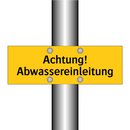 Achtung! Abwassereinleitung