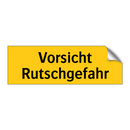 Vorsicht Rutschgefahr