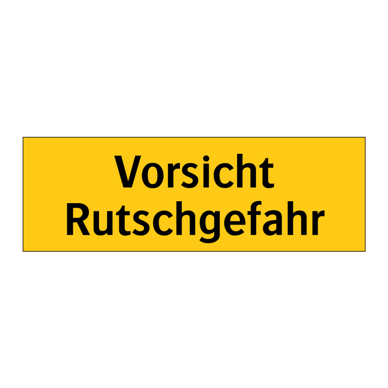 Vorsicht Rutschgefahr