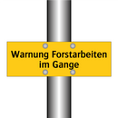 Warnung Forstarbeiten im Gange