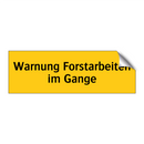 Warnung Forstarbeiten im Gange