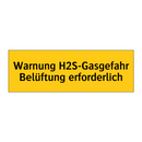 Warnung H2S-Gasgefahr Belüftung erforderlich