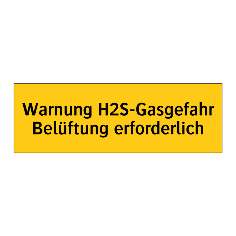 Warnung H2S-Gasgefahr Belüftung erforderlich