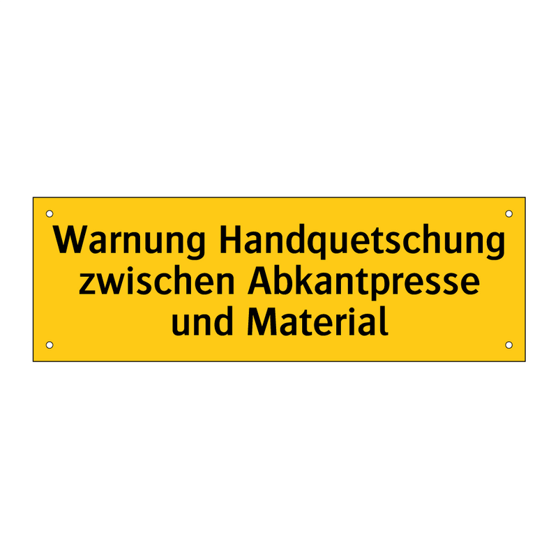 Warnung Handquetschung zwischen Abkantpresse und Material