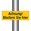 Achtung! Bleiben Sie hier