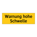 Warnung hohe Schwelle