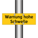 Warnung hohe Schwelle
