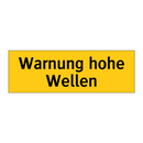Warnung hohe Wellen