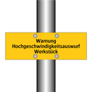 Warnung Hochgeschwindigkeitsauswurf Werkstück