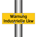 Warnung Industrielle Lkw