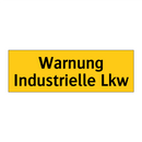Warnung Industrielle Lkw