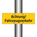 Achtung! Fahrzeugverkehr