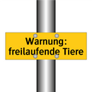 Warnung: freilaufende Tiere