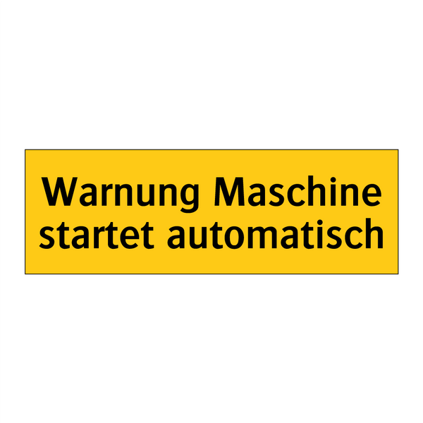 Warnung Maschine startet automatisch