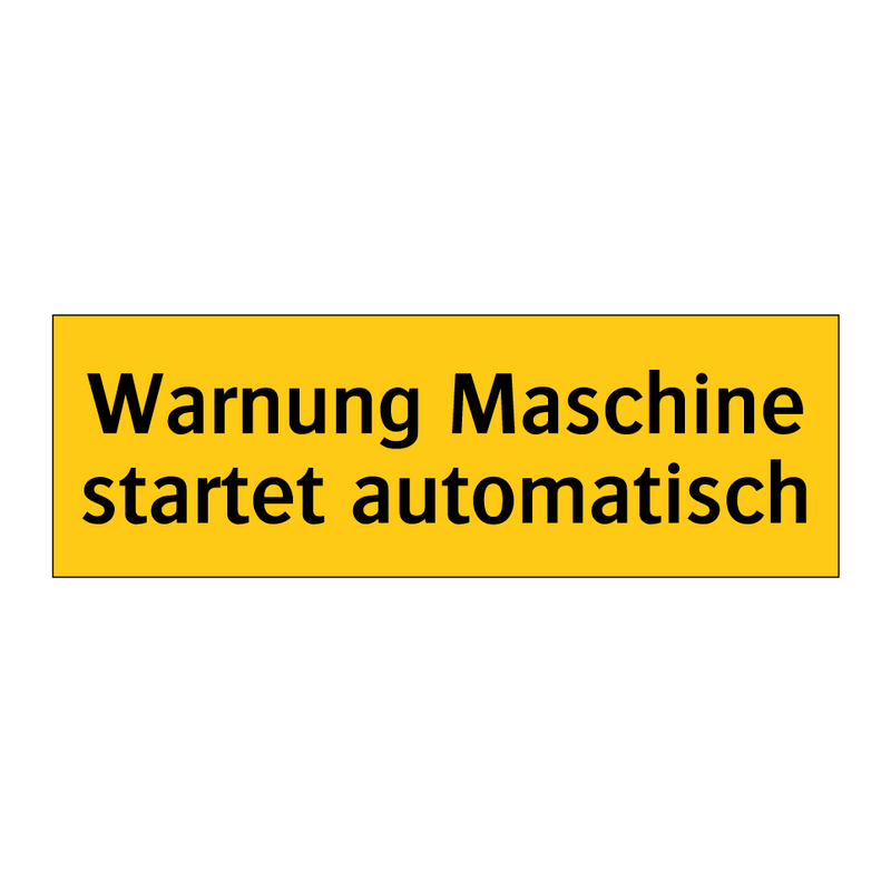 Warnung Maschine startet automatisch
