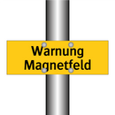 Warnung Magnetfeld