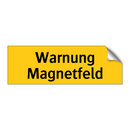 Warnung Magnetfeld