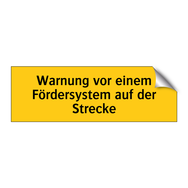 Warnung vor einem Fördersystem auf der Strecke