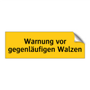 Warnung vor gegenläufigen Walzen