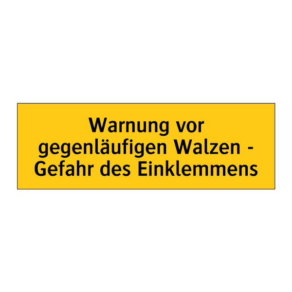Warnung vor gegenläufigen Walzen - Gefahr des Einklemmens