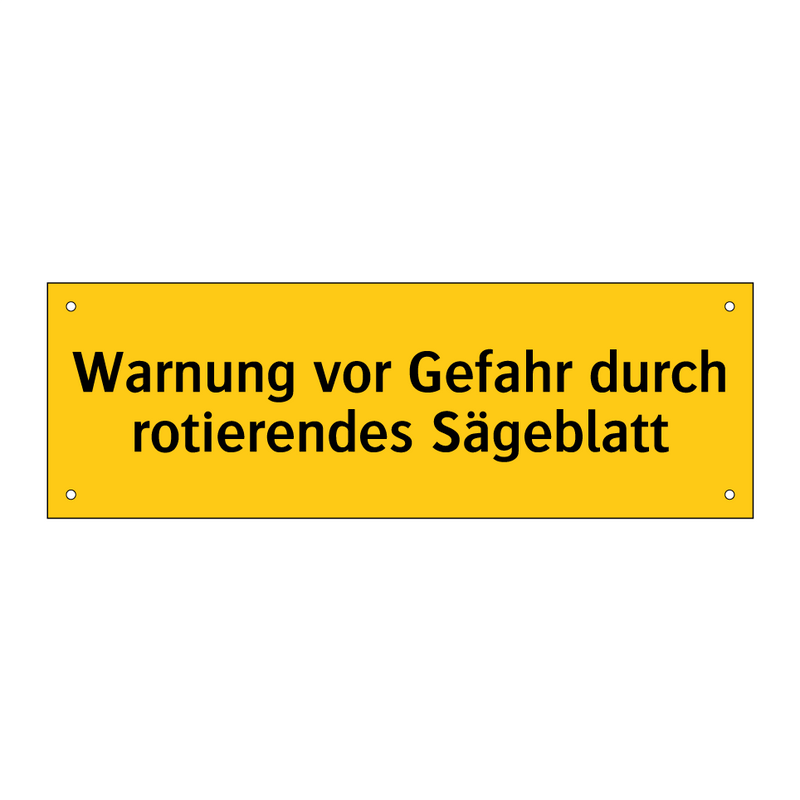 Warnung vor Gefahr durch rotierendes Sägeblatt