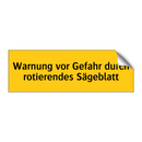 Warnung vor Gefahr durch rotierendes Sägeblatt