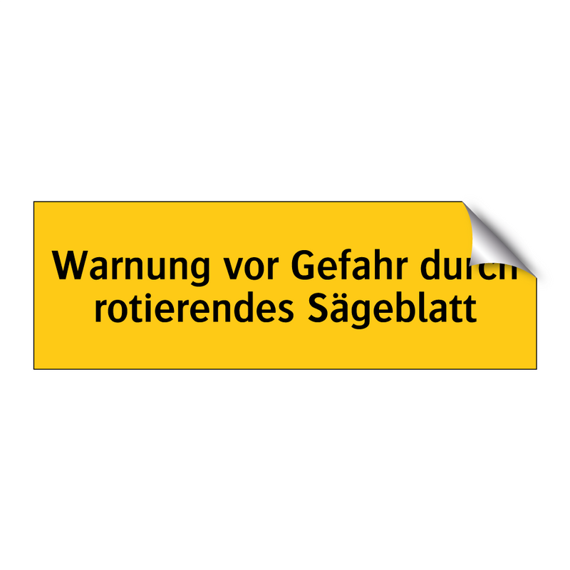 Warnung vor Gefahr durch rotierendes Sägeblatt