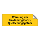 Warnung vor Einklemmgefahr - Quetschungsgefahr