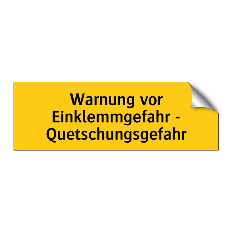 Warnung vor Einklemmgefahr - Quetschungsgefahr