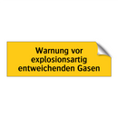 Warnung vor explosionsartig entweichenden Gasen