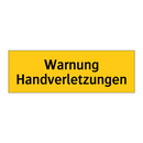 Warnung Handverletzungen