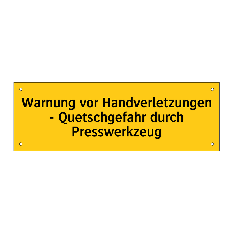 Warnung vor Handverletzungen - Quetschgefahr durch Presswerkzeug