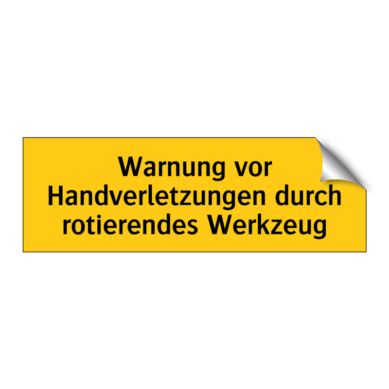 Warnung vor Handverletzungen durch rotierendes Werkzeug