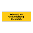 Warnung vor Handverletzung - Stichgefahr