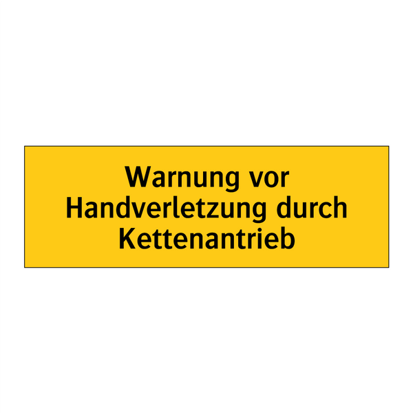 Warnung vor Handverletzung durch Kettenantrieb