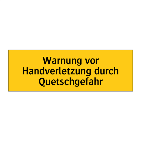 Warnung vor Handverletzung durch Quetschgefahr