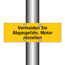 Vermeiden Sie Abgasgefahr, Motor abstellen