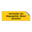 Vermeiden Sie Abgasgefahr, Motor abstellen